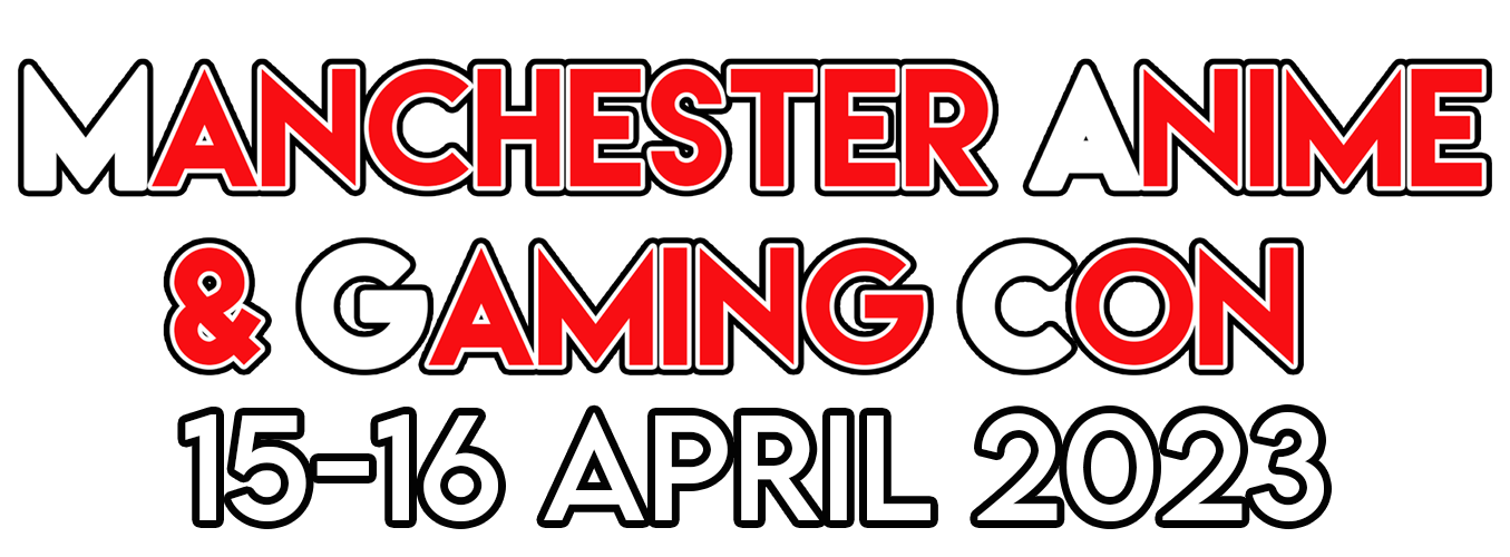 Home - Manchester Anime & Gaming Con